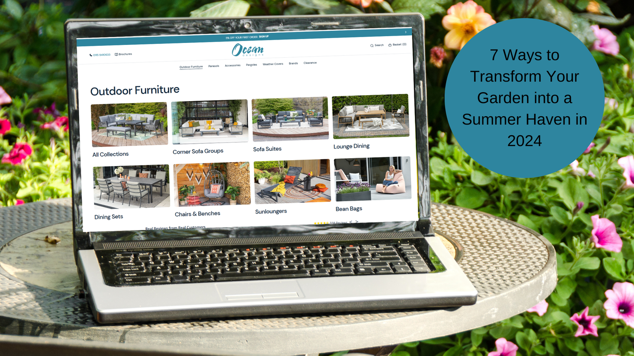 7 Ways to Transform Your Garden into a Summer Haven in 2024
